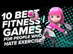 10 Best Fitness Games for People Who Hate Exercising