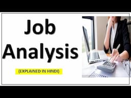 Job Analysis in Hindi I Concept I HRM I MBA/BBA/BMS/BCOM