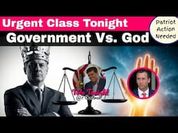 Toto Tonight 3/11/25 "Urgent Class - Patriot Action Needed: Government Vs. God"