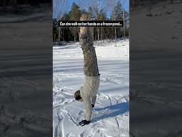 Can my wife walk on her hands on a frozen ice pond?!?🧊     #handstandchallenge #gymnast #country