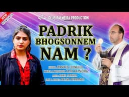 PADRIK BHOGSONNEM NAM ? ( Konkani song 2023 by CLUB PALMEIRA ) -Singer: JENNIFER FERNANDO