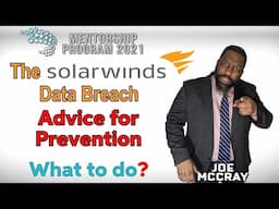 The SolarWinds Breach. What it means to us Cybersecurity Professionals 2021