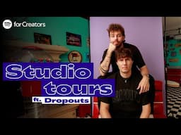 Studio Tours ft. Dropouts - Spotify for Creators