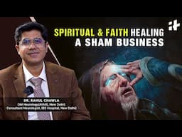 Spiritual & Faith Healing a Sham Business #HealIT