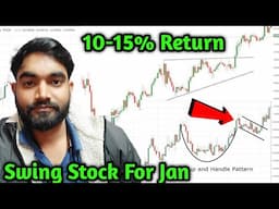 5 Stocks For Swing Trade In January ! That will give you 10-15% #stockmarket