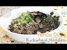 Perilla Oil Buckwheat Noodles (들기름 막국수) | Aeriskitchen