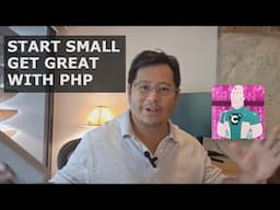 Three Tips For Developers In 2025 | Start Small With PHP