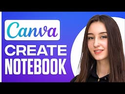 Canva Notebook Tutorial 2025 - How To Create A Notebook On Canva