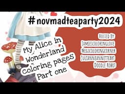 #novmadteaparty2024 / My Alice in Wonderland pages to inspire Part One