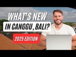 What's new in Canggu, Bali?  🇮🇩 Digital Nomad Guide 2025