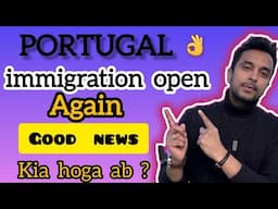 Portugal immigration open | Manifestation of interest again