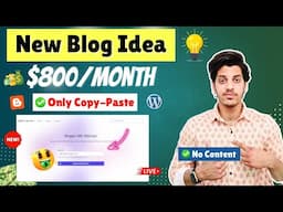 New Blog Idea - Make $800 Monthly (One Time Work Only)  |Blog se paise kaise kamaye 2025?