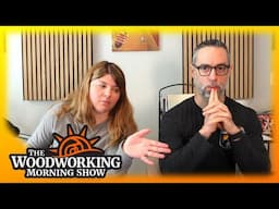 The Woodworking Morning Show for Jan 17, 2025