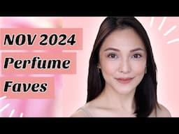 PERFUME FAVES (NOV 2024) | NAYA RUTH (TAGALOG)