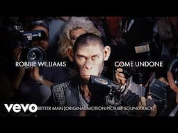 Robbie Williams - Come Undone (Taken from 'Better Man' Soundtrack) ft. Adam Tucker