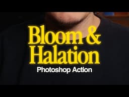 1 Click Bloom & Halation For Photoshop (Film Emulation)