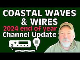 Coastal Waves & Wires Channel Update - 2024 Year End