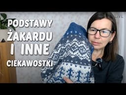 Podstawy żakardów inne ciekawostki o dzierganiu w kolorach ściegów fair isle i skandynawskich