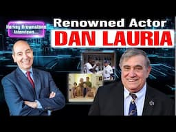 Harvey Brownstone Interviews Renowned Actor, Writer & Producer, Dan Lauria