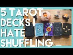 5 Tarot Decks I Hate Shuffling