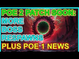 POE 2 - Patch Soon - 0.1.1c - More Chances At Bosses. And A POE 1 Event Coming. Path Of Exile 2