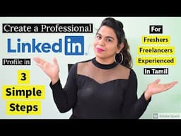 ( Tamil )How to Create a LinkedIn Profile in 3 Simple Steps For Freshers, Experienced & Freelancers