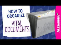 How to Organize Important Documents at Home (Part 6 of 10 Paper Clutter Series)