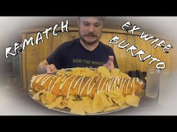 REMATCH!!! 6LB BURRITO CHALLENGE ~ EX WIFE BURRITO CHALLENGE