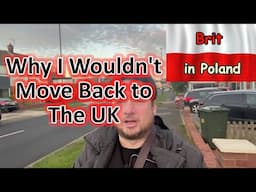 Why I wouldn't move back to the UK after 7 years in Poland