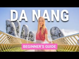 Beginners Guide to Da Nang, Vietnam