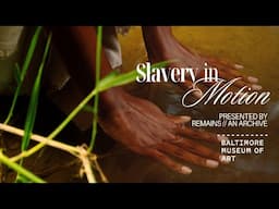 Slavery in Motion