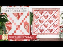 Introducing: Foundation Paper Piecing Heart & Lattice Quilt Kit - RESERVE | Shabby Fabrics