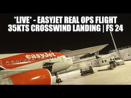 🔴 LIVE: 35kts Crosswind Landing! Easyjet A320 Real Ops Flight | Manchester to Jersey - MSFS 2024