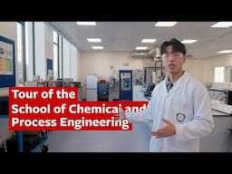 Tour the School of Chemical and Process Engineering at the University of Leeds