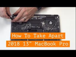 How to Take Apart the 2018 13" Macbook Pro A1989