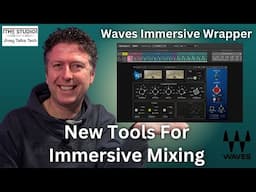 New Tools For Your Atmos Mixes - Waves Immersive Wrapper