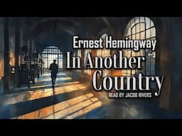 In Another Country by Ernest Hemingway | Men Without Women | Audiobook