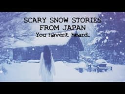 SCARY WINTER STORIES FROM JAPAN you haven't heard #scarystories #horrorstories