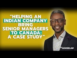 Helping An Indian Company Bring Senior Manager to Canada: A Case Study