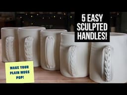 Make Your Plain Mugs POP with 5 EASY Sculpted Handles!