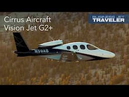 Cirrus’s Vision Jet G2+ Offers an Entry into Business Jet Travel – BJT