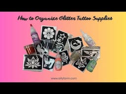 How to Organize Your Glitter Tattoos