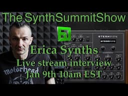 The SynthSummitShow : Erica Synths and the Steampipe livestream interview