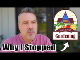 Why I Stopped Posting Videos On Next Level Gardening