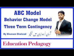 ABC Model | Behavior Change Model | Three Term Contingency Urdu Lecture