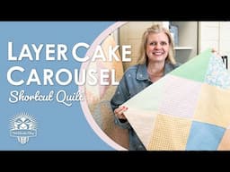 NO WASTE 💪 Big Easy Quilt from a Layer Cake! Layer Cake Carousel Shortcut Quilt 😻 Fat Quarter Shop