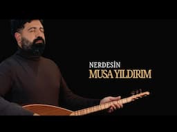 Musa Yıldırım | Nerdesin [Official Music ©2025 Tanju Duman Müzik Medya]