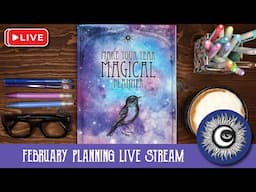 Plan With Me Live Stream for February 2025 - Plan a Magical Year With Me - Magical Crafting