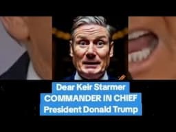 Dear Keir Starmer Take Note Of Commander In Chief President Donald Trump