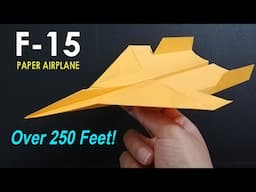 250 feet! HOW TO MAKE A PAPER AIRPLANE THAT FLY FAR | Paper Plane F 15